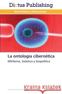 La ontología cibernética Proto Gutierrez, Fernando 9783847386117 Dictus Publishing - książka