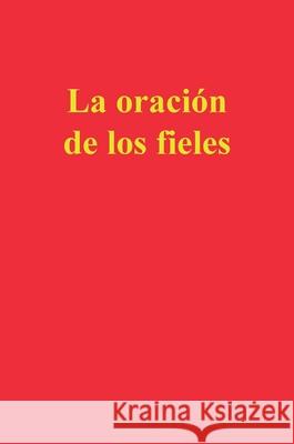 La oraci?n de los fieles Enrique M. Escribano 9781953170514 Shoreless Lake Press - książka