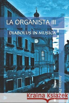 La Organista III: Diabolus in Musica Andrea Perin   9798398329308 Independently Published - książka