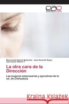 La otra cara de la Dirección García Bencomo, Myrna Isela 9783659077135 Editorial Académica Española - książka