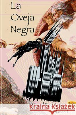 La Oveja Negra (Volumen I) Manuel Rodriguez 9781411616141 Lulu.com - książka