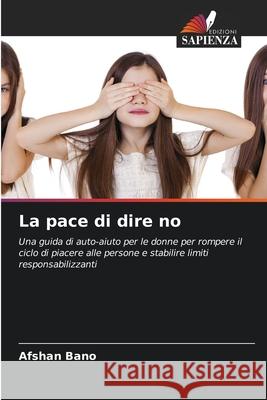 La pace di dire no Bano, Afshan 9786202468725 Edizioni Sapienza - książka