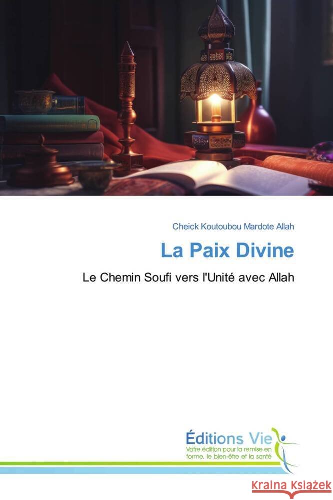 La Paix Divine Mardote Allah, Cheick Koutoubou 9786208001186 Éditions Vie - książka
