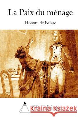 La Paix Du Ménage De Balzac, Honore 9781514178379 Createspace - książka