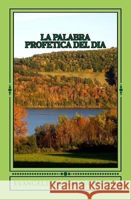 La Palabra Profetica Del Dia Rivera, Wanda 9781516980529 Createspace - książka