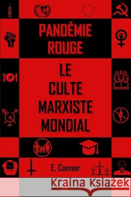 La pand?mie Rouge: Le culte marxiste mondial Emmet Connor 9781805401728 Omnia Veritas Ltd - książka