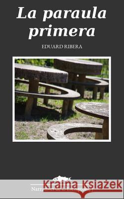La Paraula Primera Eduard Ribera 9781979533447 Createspace Independent Publishing Platform - książka