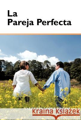 La Pareja Perfecta Valent N. L 9781463322380 Palibrio - książka