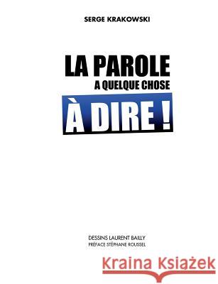 La parole a quelque chose à dire Serge Krakowski 9782322044962 Books on Demand - książka