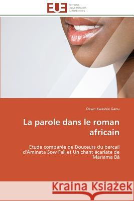 La Parole Dans Le Roman Africain Ganu-D 9783841790194 Editions Universitaires Europeennes - książka
