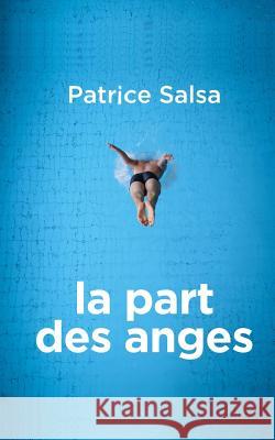 La part des anges Salsa, Patrice 9781484007853 Createspace - książka