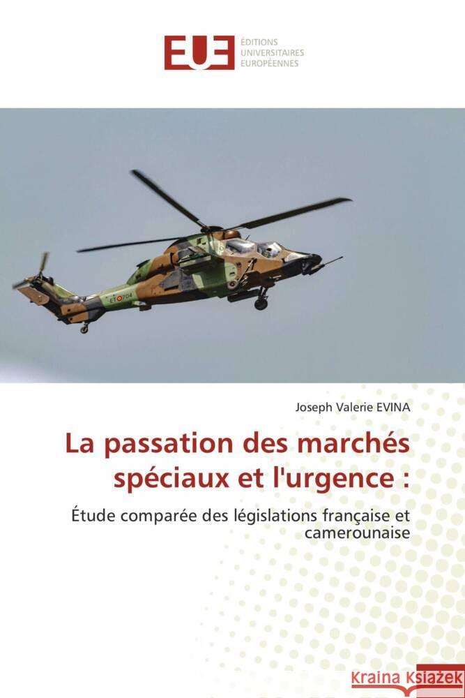 La passation des marchés spéciaux et l'urgence : Evina, Joseph Valerie 9786206694571 Éditions universitaires européennes - książka