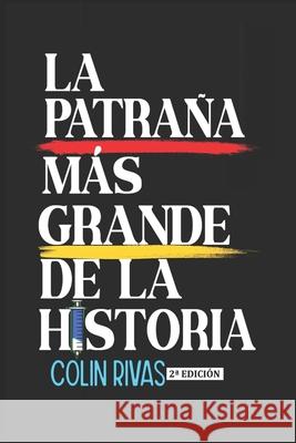 La Patraña Más Grande de la Historia Delgado, Ricardo 9798786074797 Independently Published - książka
