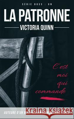 La patronne Quinn, Victoria 9781979483599 Createspace Independent Publishing Platform - książka