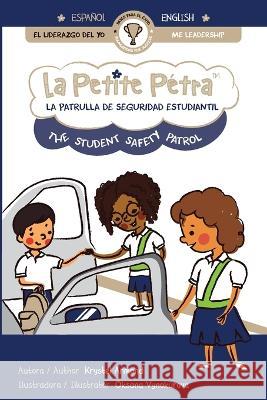 La Patrulla de Seguridad Estudiantil the Student Safety Patrol Krystel Armand Oksana Vynokurova  9781957074849 Xponential Learning Inc - książka