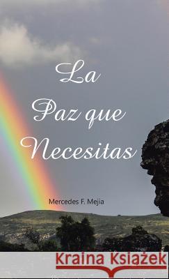 La paz que necesitas Mercedes F Mejia 9781506515076 Palibrio - książka