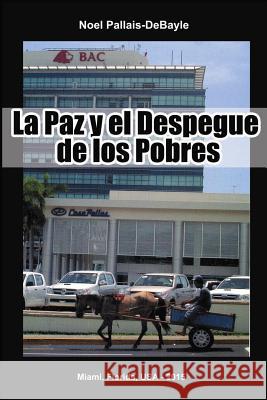 La Paz y el Despegue de los Pobres Rivera-Montealegre, Flavio 9781517164195 Createspace - książka
