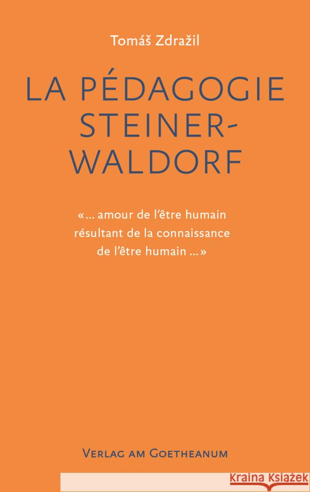 La Pédagogie Steiner-Waldorf Zdrazil, Tomás 9783723517178 Verlag am Goetheanum - książka