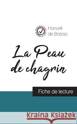 La Peau de chagrin de Balzac (fiche de lecture et analyse complète de l'oeuvre) Honoré de Balzac 9782759303991 Comprendre La Litterature - książka
