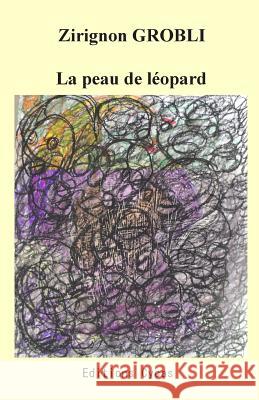 La peau de leopard Grobli, Zirignon 9781512388312 Createspace - książka