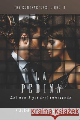 La Pedina: Lei non è poi così innocente Campo, Giuseppina 9781798488324 Independently Published - książka