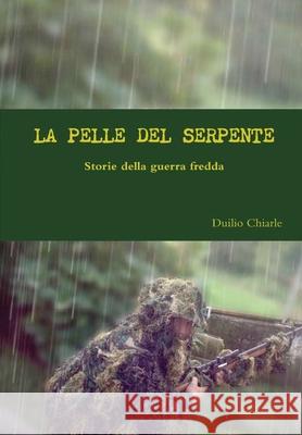 LA PELLE DEL SERPENTE LA DIFESA ALEKHINE (THE ALEKHINE DEFENSE) Duilio Chiarle 9780244015305 Lulu.com - książka