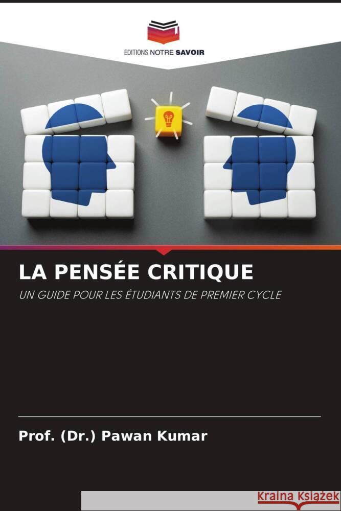 La Pens?e Critique Prof (Dr ). Pawan Kumar 9786207138456 Editions Notre Savoir - książka