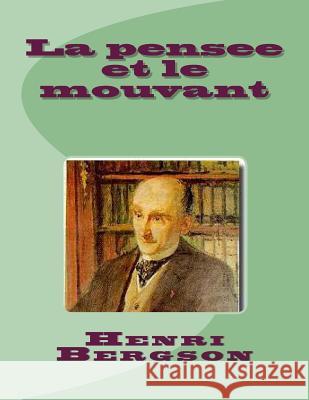 La pensee et le mouvant Ballin, G-Ph 9781495918834 Createspace - książka