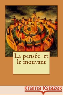 La pensée et le mouvant Longa, Alba, Bergson, Henri 9781530058761 Createspace Independent Publishing Platform - książka