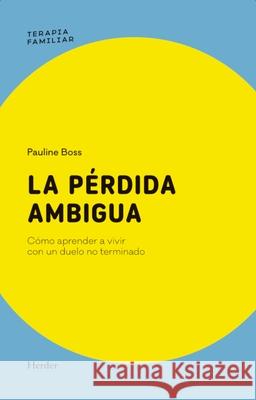 La Perdida Ambigua Pauline Boss 9788425453007 Herder & Herder - książka