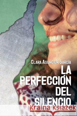 La perfección del silencio García, Clara Asunción 9798542366722 Independently published - książka