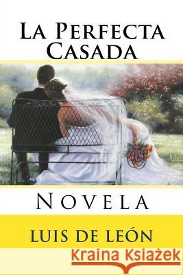 La Perfecta Casada Fray Luis D Martin Hernande Martin Hernande 9781545450062 Createspace Independent Publishing Platform - książka