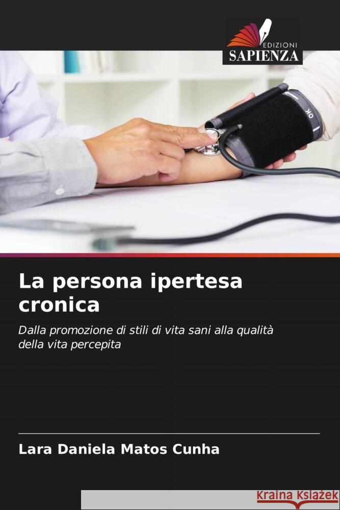 La persona ipertesa cronica Lara Daniela Mato 9786207402854 Edizioni Sapienza - książka