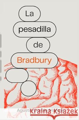 La pesadilla de Bradbury Agustín Cortés Marcos 9798326170576 Independently Published - książka