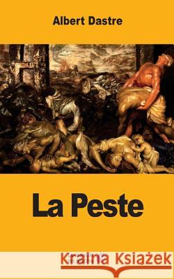 La Peste Albert Dastre 9781548202552 Createspace Independent Publishing Platform - książka