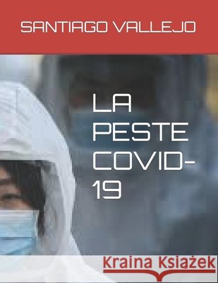 La Peste Covid-19 Santiago Vallejo 9798488223097 Independently Published - książka