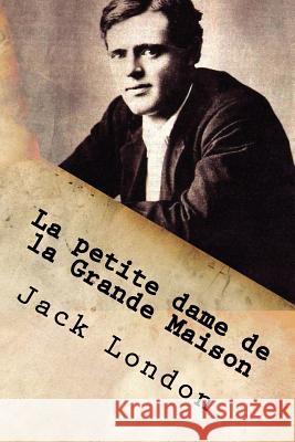 La petite dame de la Grande Maison Postif, Louis 9781508951049 Createspace - książka