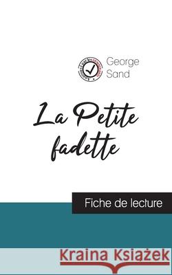 La Petite fadette de George Sand (fiche de lecture et analyse complète de l'oeuvre) George Sand 9782759308248 Comprendre La Litterature - książka