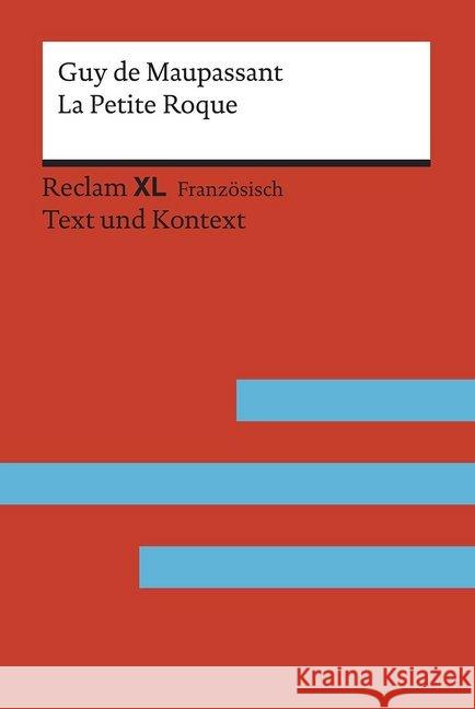 La Petite Roque : Niveau B2 (GER) Maupassant, Guy de 9783150196601 Reclam, Ditzingen - książka