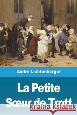 La Petite Soeur de Trott Andr Lichtenberger 9783967877304 Prodinnova - książka