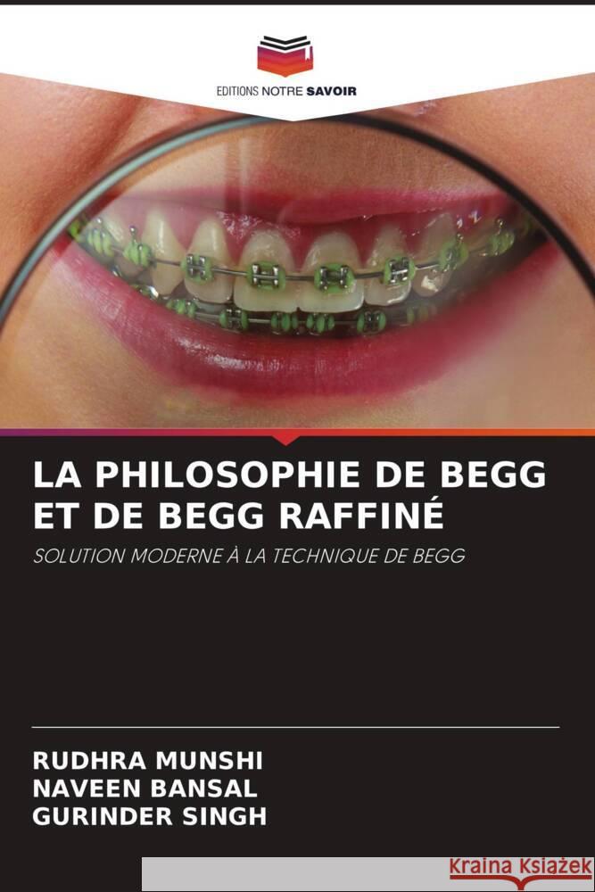 LA PHILOSOPHIE DE BEGG ET DE BEGG RAFFINÉ MUNSHI, RUDHRA, Bansal, Naveen, Singh, Gurinder 9786204697031 Editions Notre Savoir - książka