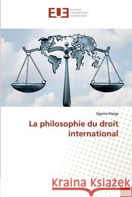 La philosophie du droit international Maiga, Sigame 9783841666895 Éditions universitaires européennes - książka