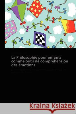 La Philosophie Pour Enfants Comme Outil de Compréhension Des Émotions Duclos-A 9783838171128 Presses Acad Miques Francophones - książka