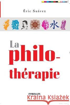 La philothérapie Eric Suárez 9782212538397 Eyrolles Group - książka