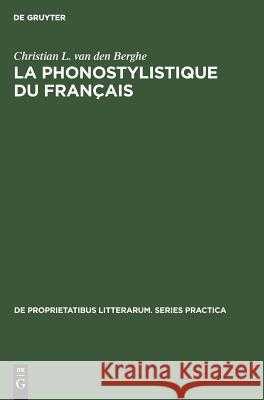 La Phonostylistique Du Français Berghe, Christian L. Van Den 9789027933034 De Gruyter Mouton - książka