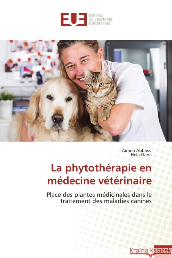 La phytothérapie en médecine vétérinaire Abbassi, Aïmen, Gana, Hela 9786202546270 Éditions universitaires européennes - książka
