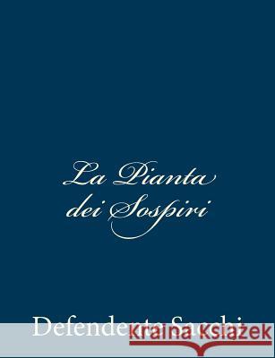 La Pianta dei Sospiri Sacchi, Defendente 9781483923796 Createspace - książka