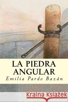 La Piedra Angular Emilia Pard 9781537280523 Createspace Independent Publishing Platform - książka