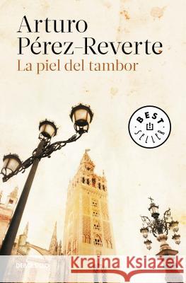 La Piel del Tambor / The Seville Communion Perez-Reverte 9786073152563 Debolsillo - książka