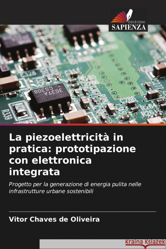 La piezoelettricit? in pratica: prototipazione con elettronica integrata Vitor Chave 9786208614546 Edizioni Sapienza - książka